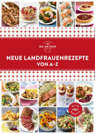 Title: Neue Landfrauenrezepte von A-Z, Author: Dr. Oetker