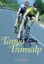Tango Transalp: Radsport-Roman