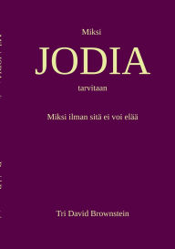Title: Miksi JODIA tarvitaan, Author: David Brownstein