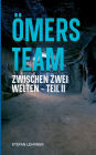 ï¿½mers Team: Zwischen zwei Welten - Teil II