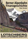 Die Berner Alpenbahn-Gesellschaft Bern-Lï¿½tschberg-Simplon BLS: Finanzgeschichte