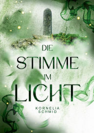 Title: Die Stimme im Licht, Author: Kornelia Schmid