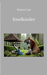 Title: Inselkinder, Author: Robert Lott