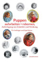 Puppen aufarbeiten und rebornen, Anfertigung von Zubehï¿½r und Kleidung.: Fï¿½r Anfï¿½nger und Sparfï¿½chse