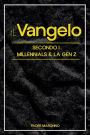 Il Vangelo Secondo i Millenials & la Gen Z