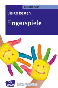 Title: Die 50 besten Fingerspiele - eBook, Author: Rita Diepmann