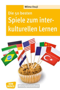 Title: Die 50 besten Spiele zum interkulturellen Lernen - eBook, Author: Wilma Osuji