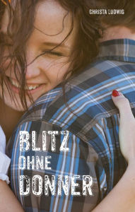 Title: Blitz ohne Donner, Author: Christa Ludwig
