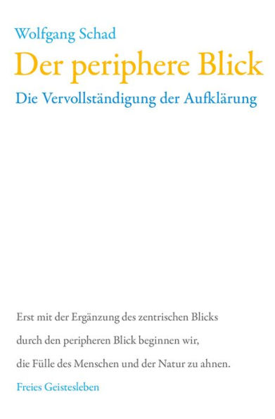 Der periphere Blick: Die Vervollständigung der Aufklärung