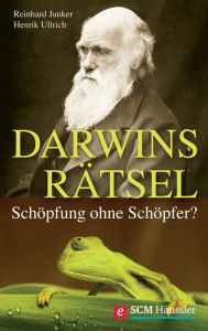 Title: Darwins Rätsel: Schöpfung ohne Schöpfer?, Author: Reinhard Junker