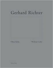 Gerhard Richter: Ohne Farbe/Without Color