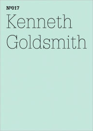 Kenneth Goldsmith: Letter to Bettina Funcke: 100 Notes, 100 Thoughts: Documenta Series 017