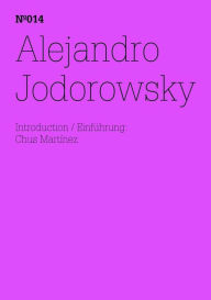 Title: Alejandro Jodorowsky: (dOCUMENTA (13): 100 Notes - 100 Thoughts, 100 Notizen - 100 Gedanken # 014), Author: Alejandro Jodorowsky