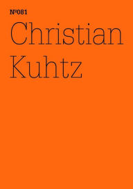 Title: Christian Kuhtz: Einfälle statt Abfälle(dOCUMENTA (13): 100 Notes - 100 Thoughts, 100 Notizen - 100 Gedanken # 081), Author: Christian Kuhtz