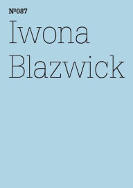 Title: Iwona Blazwick: Zeigen und Erzählen(dOCUMENTA (13): 100 Notes - 100 Thoughts, 100 Notizen - 100 Gedanken # 087), Author: Iwona Blazwick