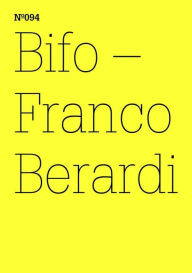 Title: Bifo - Franco Berardi: transversal(dOCUMENTA (13): 100 Notes - 100 Thoughts, 100 Notizen - 100 Gedanken # 094), Author: Franco Berardi