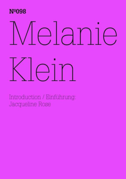 Melanie Klein: (dOCUMENTA (13): 100 Notes - 100 Thoughts, 100 Notizen - 100 Gedanken # 098)