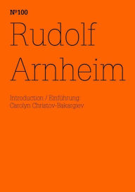 Title: Rudolf Arnheim: (dOCUMENTA (13): 100 Notes - 100 Thoughts, 100 Notizen - 100 Gedanken # 100), Author: Rudolf Arnheim