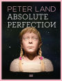 Peter Land: Absolute Perfection