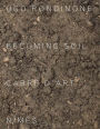 Ugo Rondinone: Becoming Soil