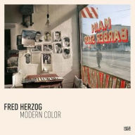 Title: Fred Herzog: Modern Color, Author: Fred Herzog