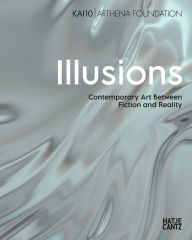 Title: Illusions: Contemporary Art Between Fiction and Reality, Author: Jacob Birken