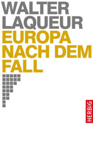 Title: Europa nach dem Fall, Author: Walter Laqueur