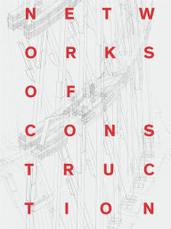 Title: Networks of Construction: Vladimir Shukhov, Author: Ekaterina Nozhova