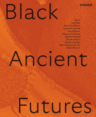 Title: Black Ancient Futures, Author: Camila Maissune