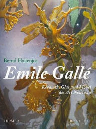Title: Emile Galle: Keramik, Glas und Mobel des Art Nouveau, Author: Bernd Hakenjos
