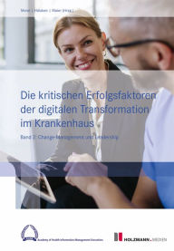 Title: Die kritischen Erfolgsfaktoren der digitalen Transformation im Krankenhaus: Band 2: Change-Management und Leadership, Author: Gregor Prof. Dr. Hülsken