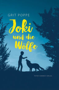 Title: Joki und die Wölfe, Author: Grit Poppe