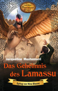 Title: Das Geheimnis des Lamassu: Karl Mays Magischer Orient, Band 9, Author: Jacqueline Montemurri