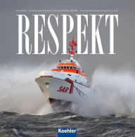 Title: RESPEKT: 150 Jahre Deutsche Gesellschaft zur Rettung Schiffbrüchiger 1865-2015, Author: Peter Neumann