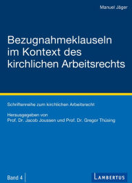 Title: Bezugnahmeklauseln im Kontext des kirchlichen Arbeitsrechts, Author: Manuel Jäger