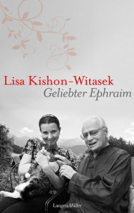 Title: Geliebter Ephraim, Author: Lisa Kishon-Witasek