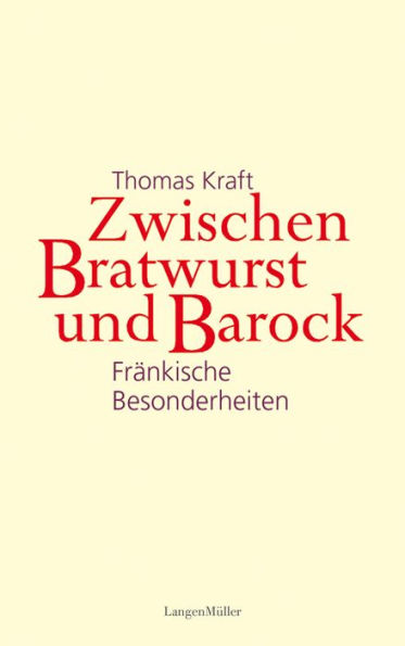 Zwischen Bratwurst und Barock: Fränkische Besonderheiten
