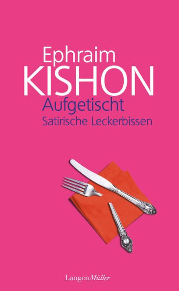 Aufgetischt: Satirische Leckerbissen