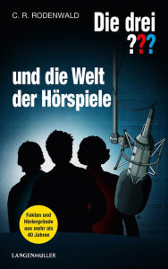 Title: Die drei ??? und die Welt der Hörspiele (drei Fragezeichen), Author: C.R. Rodenwald