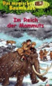 Title: Das magische Baumhaus 07 - Im Reich der Mammuts (Sunset of the Sabertooth), Author: Mary Pope Osborne