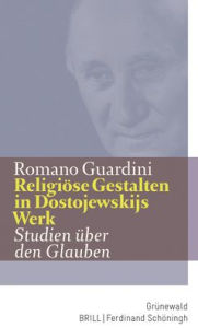 Title: Religiose Gestalten in Dostojewskijs Werk: Studien uber den Glauben, Author: Romano Guardini
