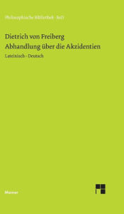 Title: Abhandlung über die Akzidenzien, Author: Dietrich Von Freiberg