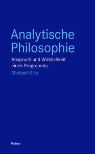 Title: Analytische Philosophie: Anspruch und Wirklichkeit eines Programms, Author: Michael Otte