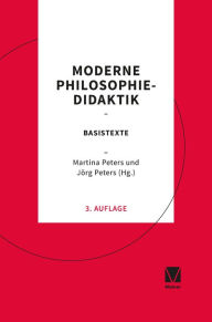 Title: Moderne Philosophiedidaktik: Basistexte, Author: Martina Peters
