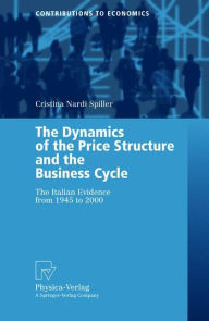 Title: The Dynamics of the Price Structure and the Business Cycle: The Italian Evidence from 1945 to 2000, Author: Cristina Nardi Spiller