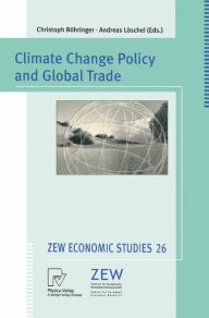 Title: Climate Change Policy and Global Trade / Edition 1, Author: Christoph Böhringer