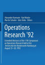 Operations Research '92: Extended Abstracts of the 17th Symposium on Operations Research held at the Universitï¿½t der Bundeswehr Hamburg at August 25-28, 1992