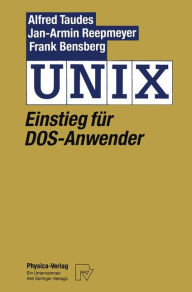 Title: UNIX: Einstieg fï¿½r DOS-Anwender, Author: Alfred Taudes