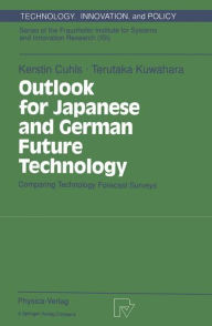 Title: Outlook for Japanese and German Future Technology: Comparing Technology Forecast Surveys, Author: Kerstin Cuhls