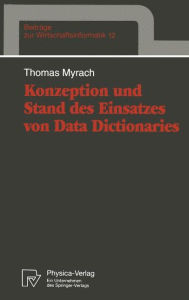 Title: Konzeption und Stand des Einsatzes von Data Dictionaries, Author: Thomas Myrach